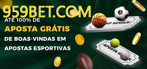 959BET.COMbet Ate 100% de Aposta Gratis